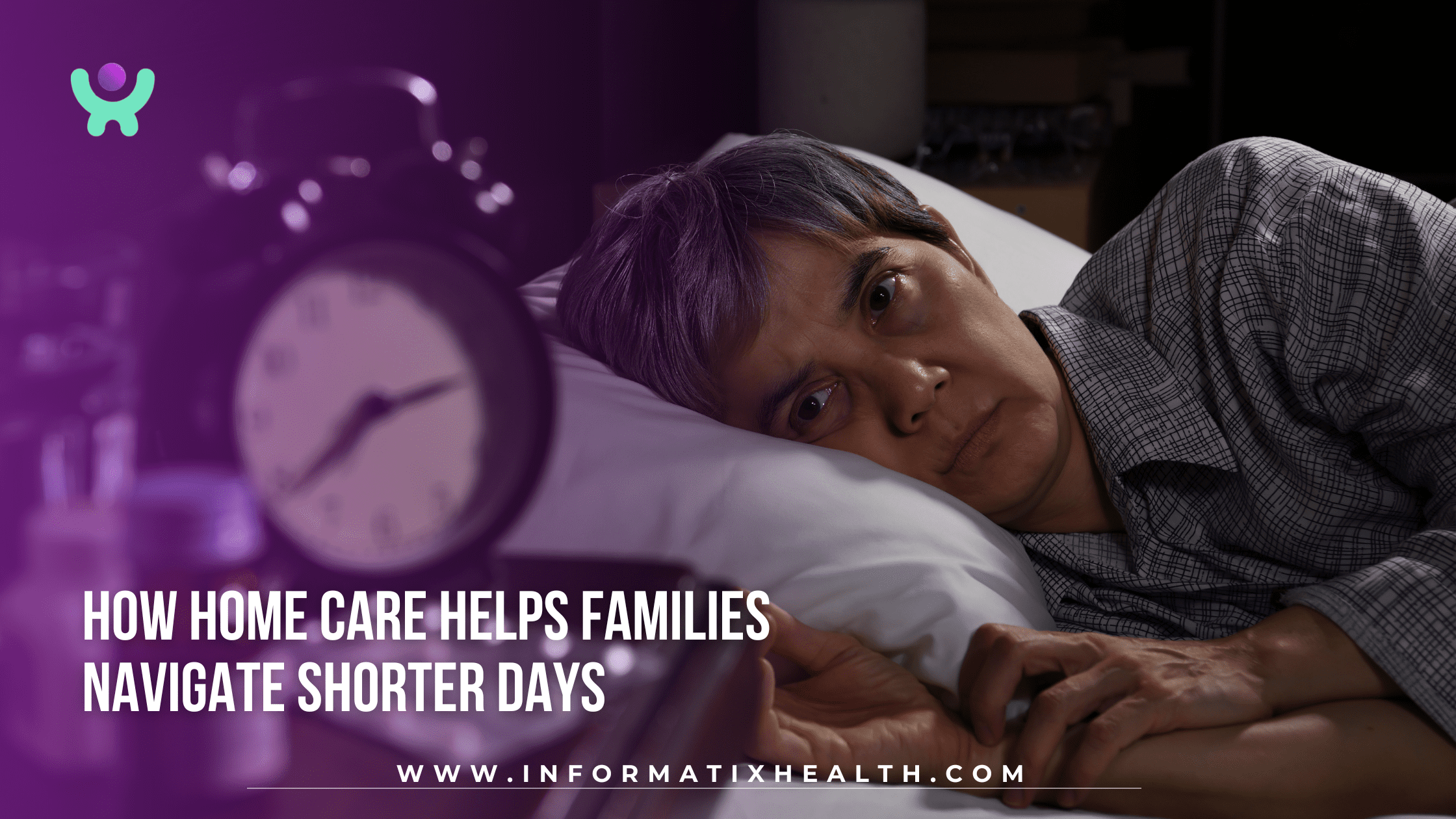 How Home Care Helps Families Navigate Shorter Days How Home Care Helps Families Navigate Shorter Days