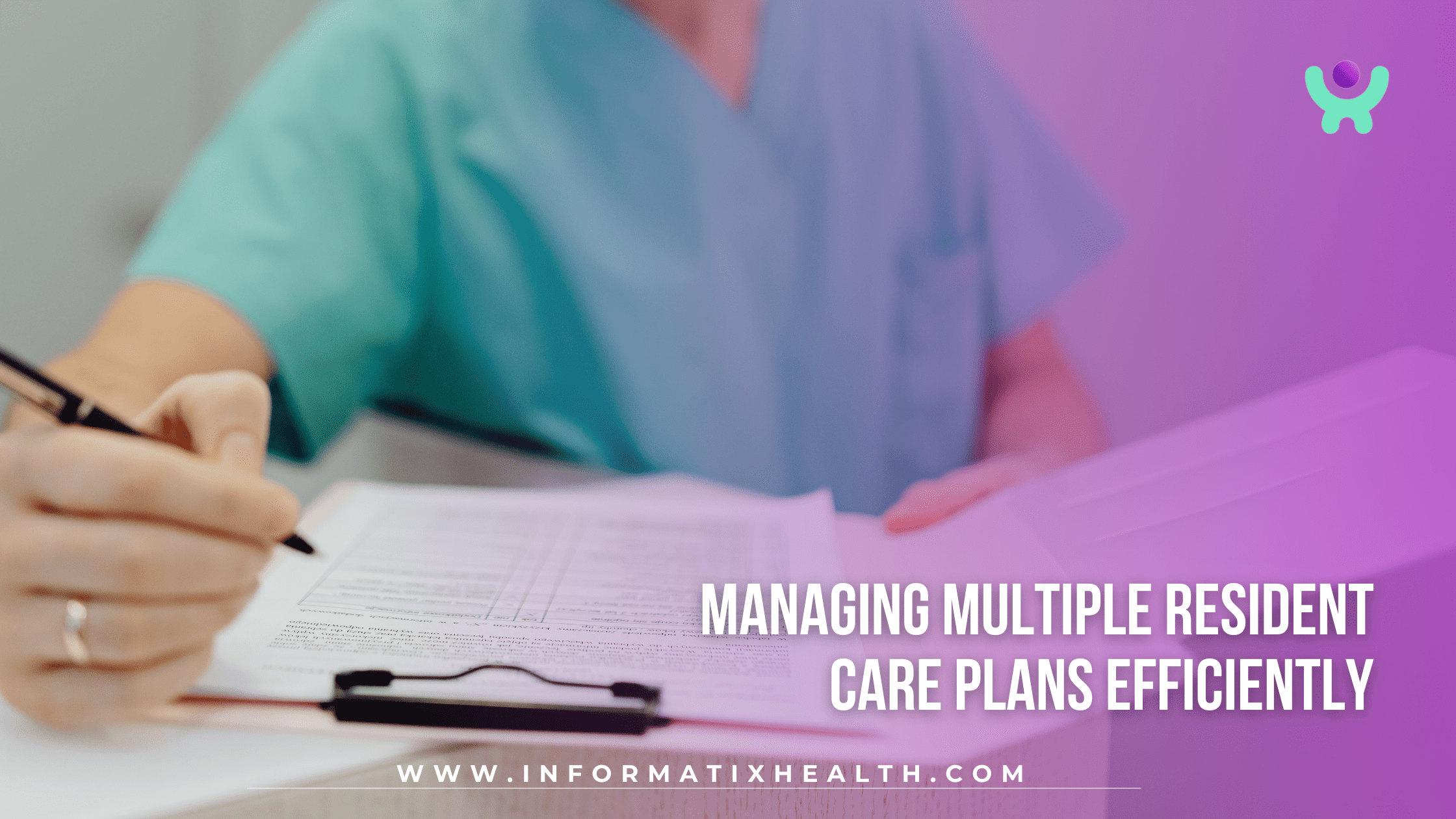 Managing Multiple Resident Care Plans Efficiently