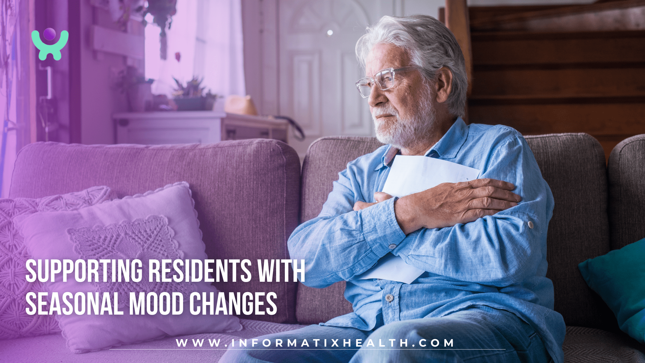 Supporting Residents With Seasonal Mood Changes Supporting Residents With Seasonal Mood Changes