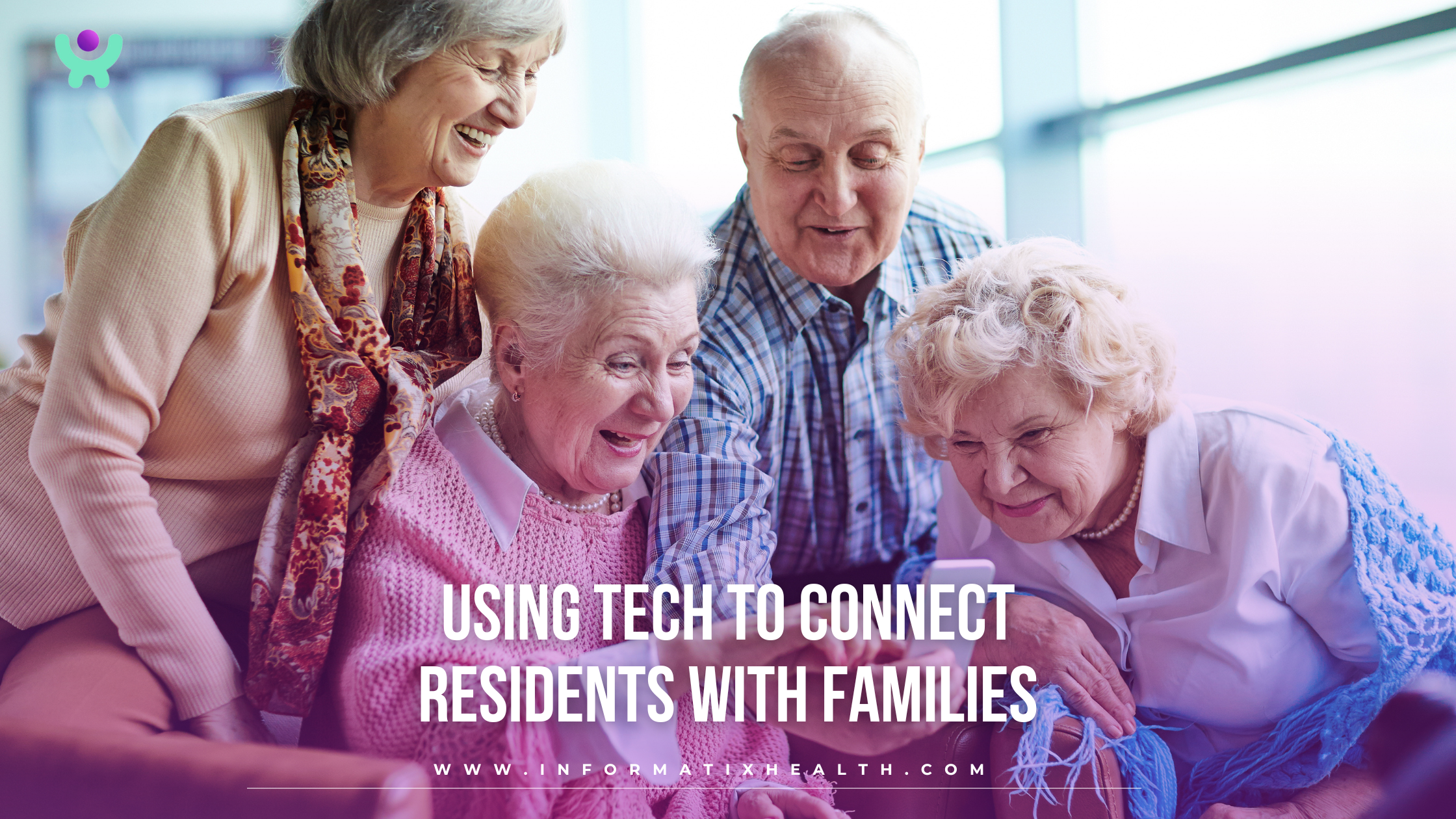 Using Tech to Connect Residents With Families