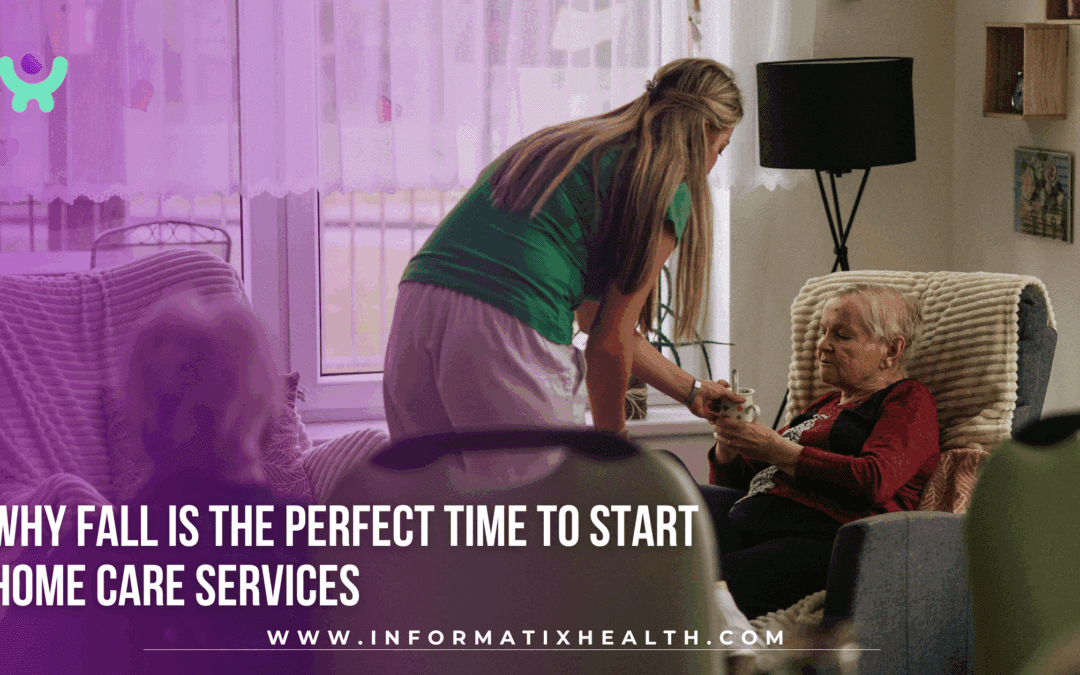 Why Fall Is the Perfect Time to Start Home Care Services