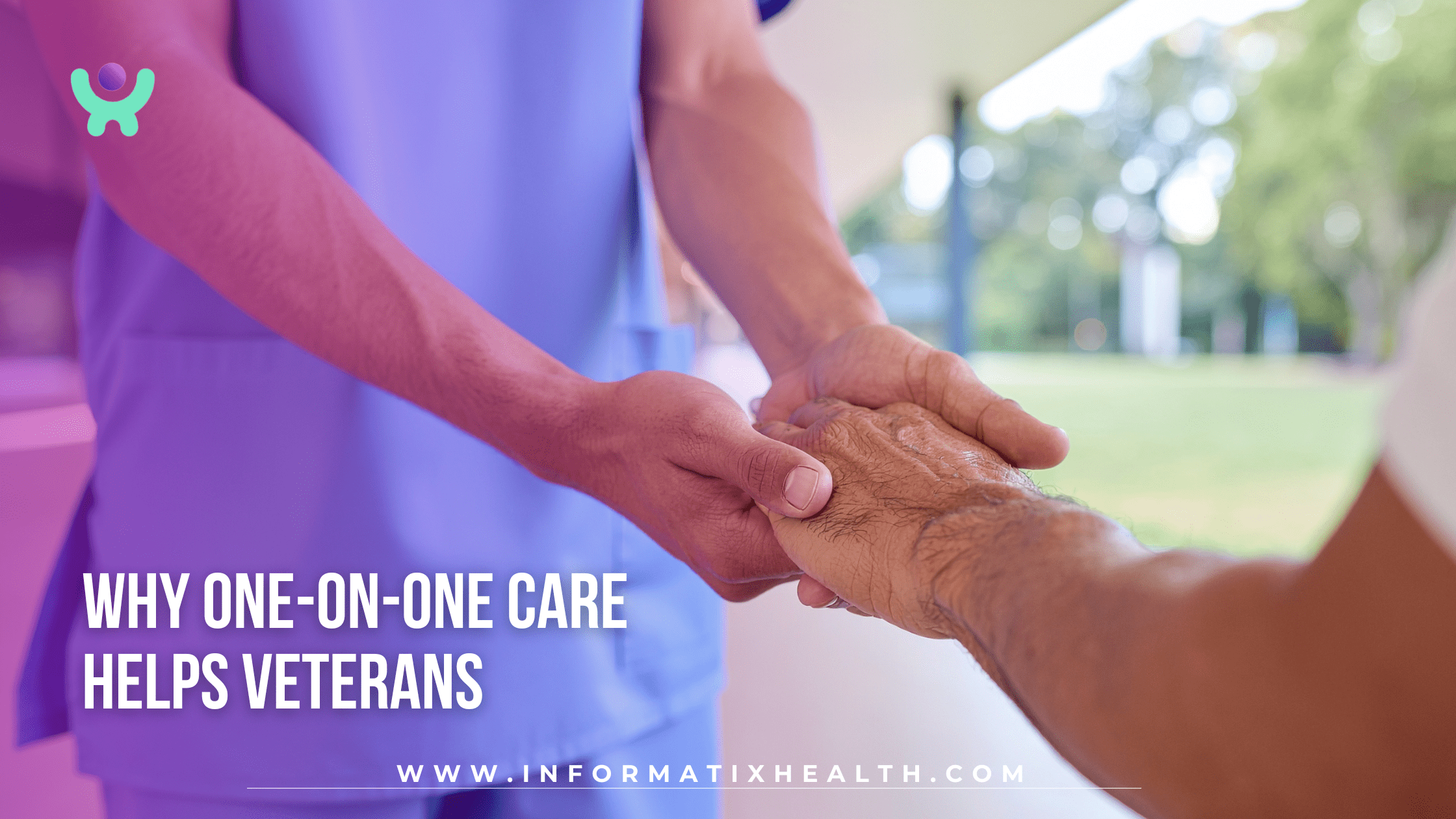 Why One-on-One Care Helps Veterans