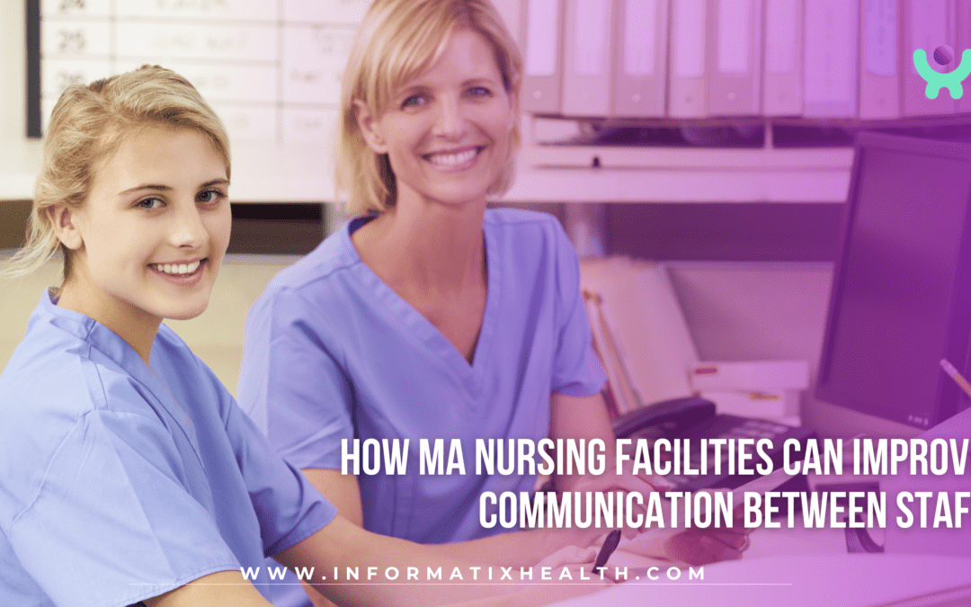 How Massachusetts Nursing Facilities Can Improve Communication Between Staff