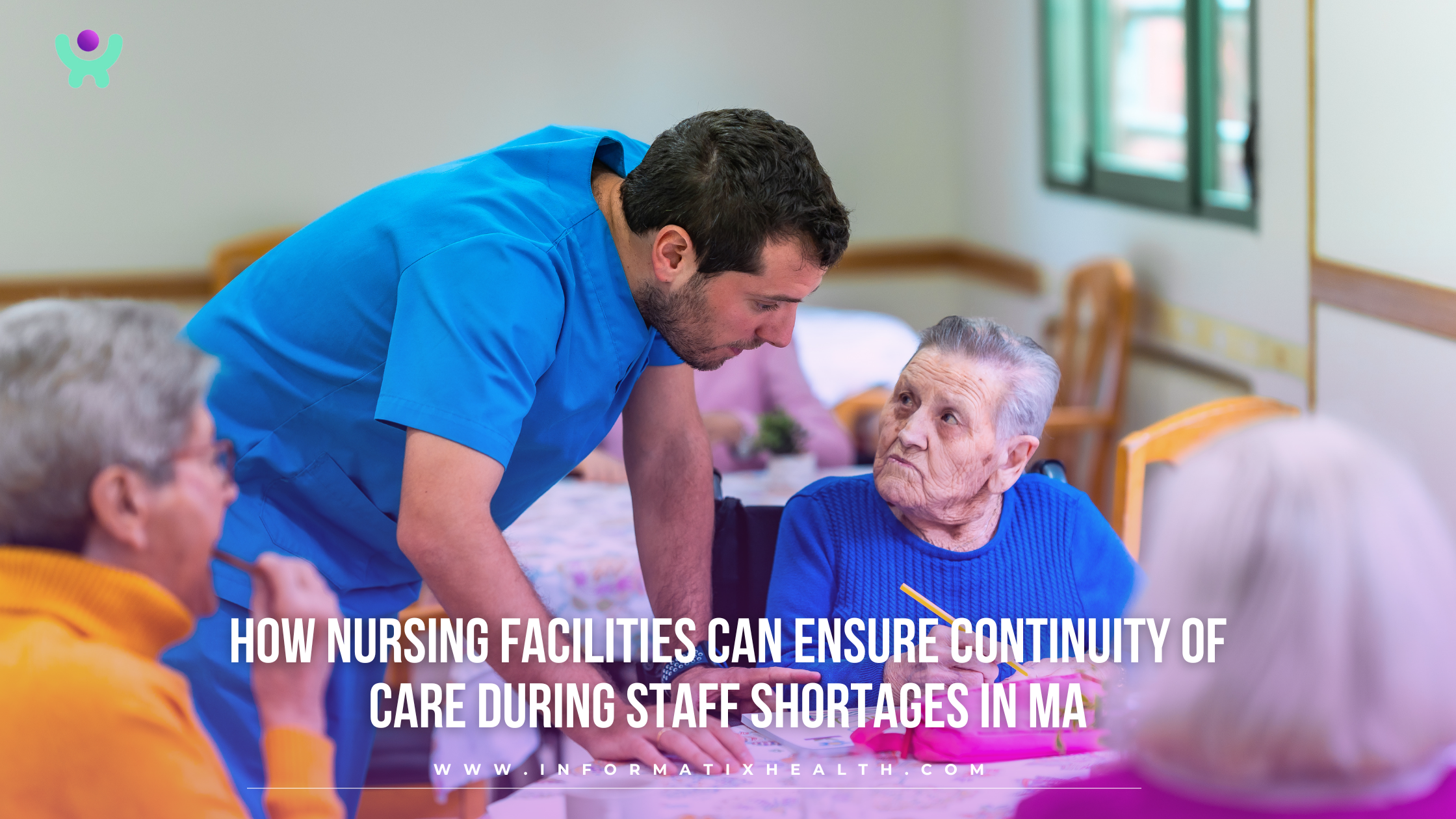 How Nursing Facilities Can Ensure Continuity of Care During Staff Shortages in MA