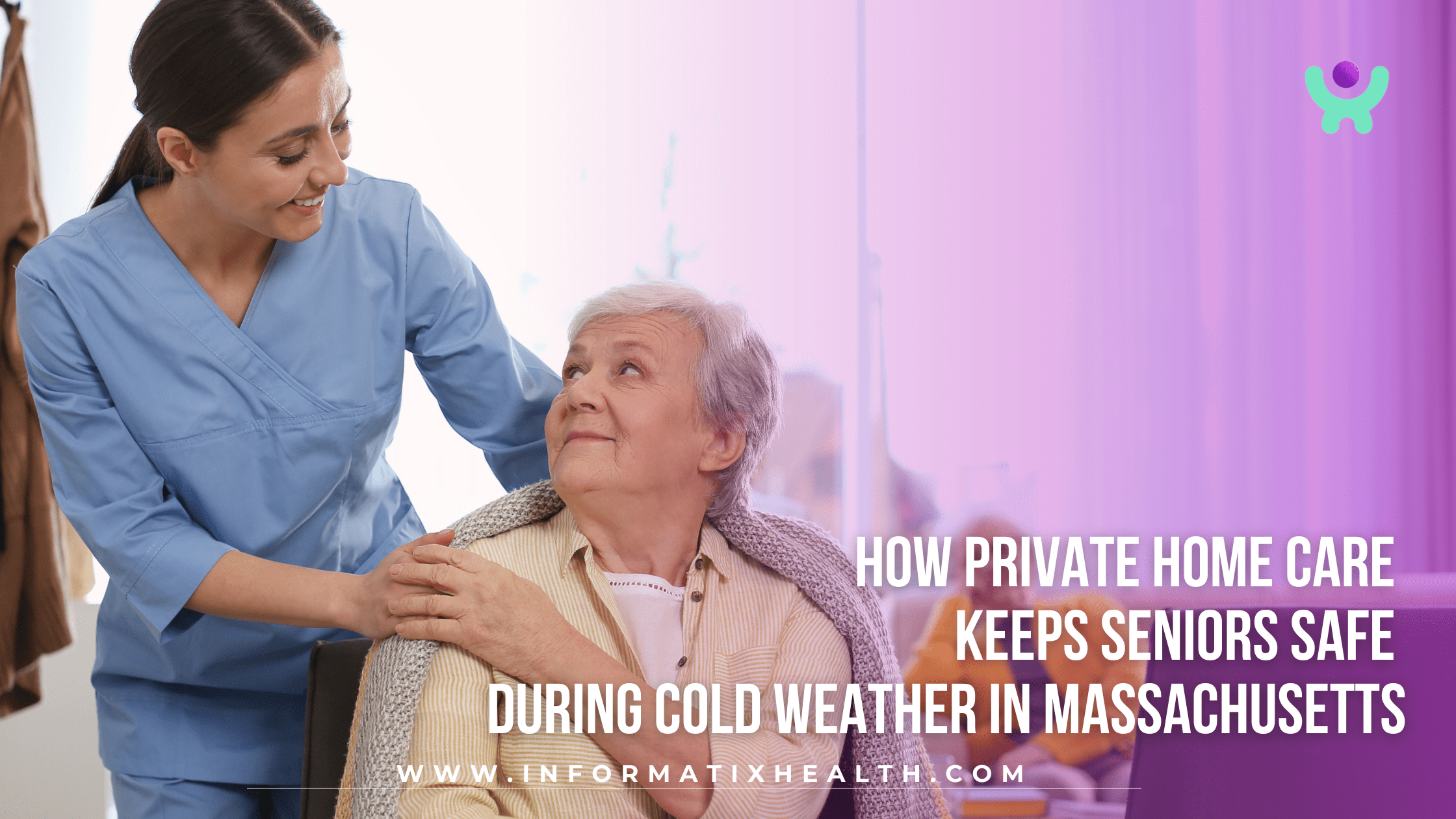 How Private Home Care Keeps Seniors Safe During Cold Weather in Massachusetts How Private Home Care Keeps Seniors Safe During Cold Weather in Massachusetts