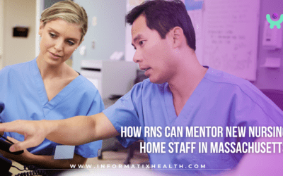 How RNs Can Mentor New Nursing Home Staff in Massachusetts