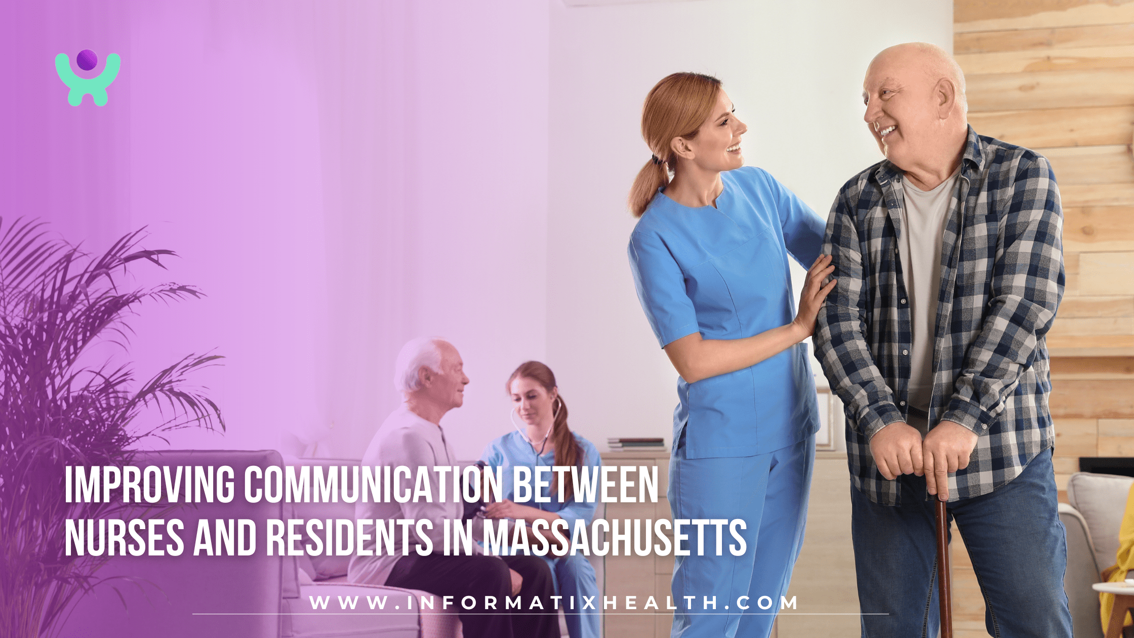 Improving Communication Between Nurses and Residents in Massachusetts