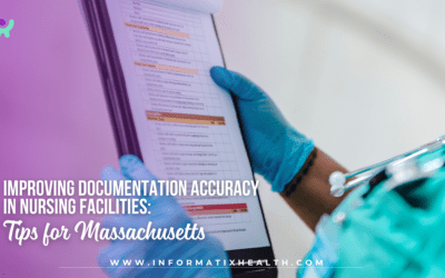 Improving Documentation Accuracy in Nursing Facilities: Tips for Massachusetts