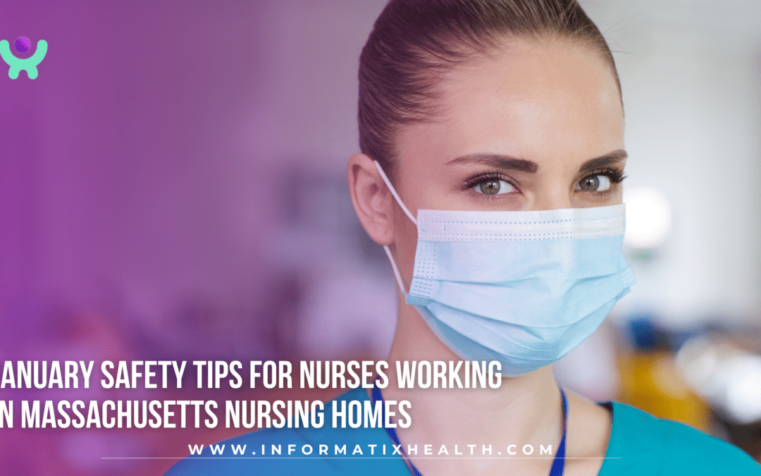January Safety Tips for Nurses Working in Massachusetts Nursing Homes