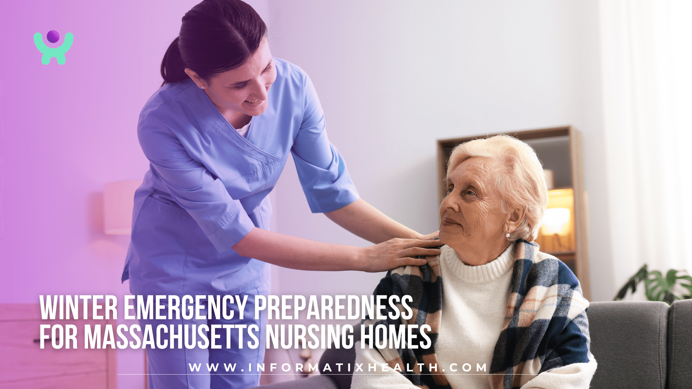 Winter Emergency Preparedness for Massachusetts Nursing Homes Winter Emergency Preparedness for Massachusetts Nursing Homes