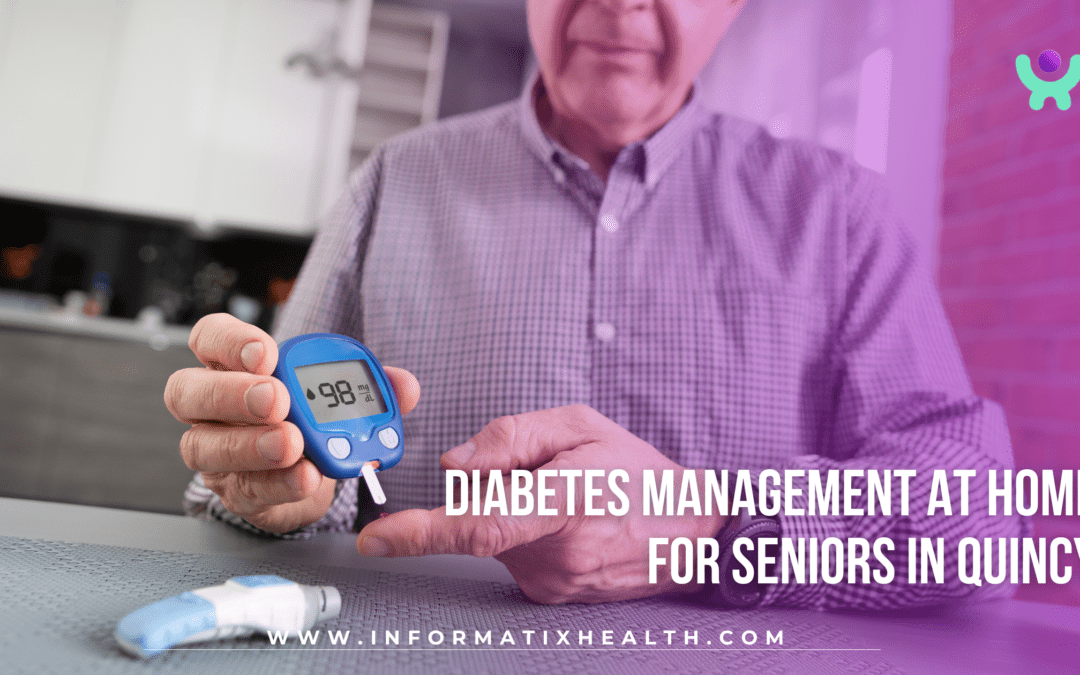 Diabetes Management at Home for Seniors in Quincy