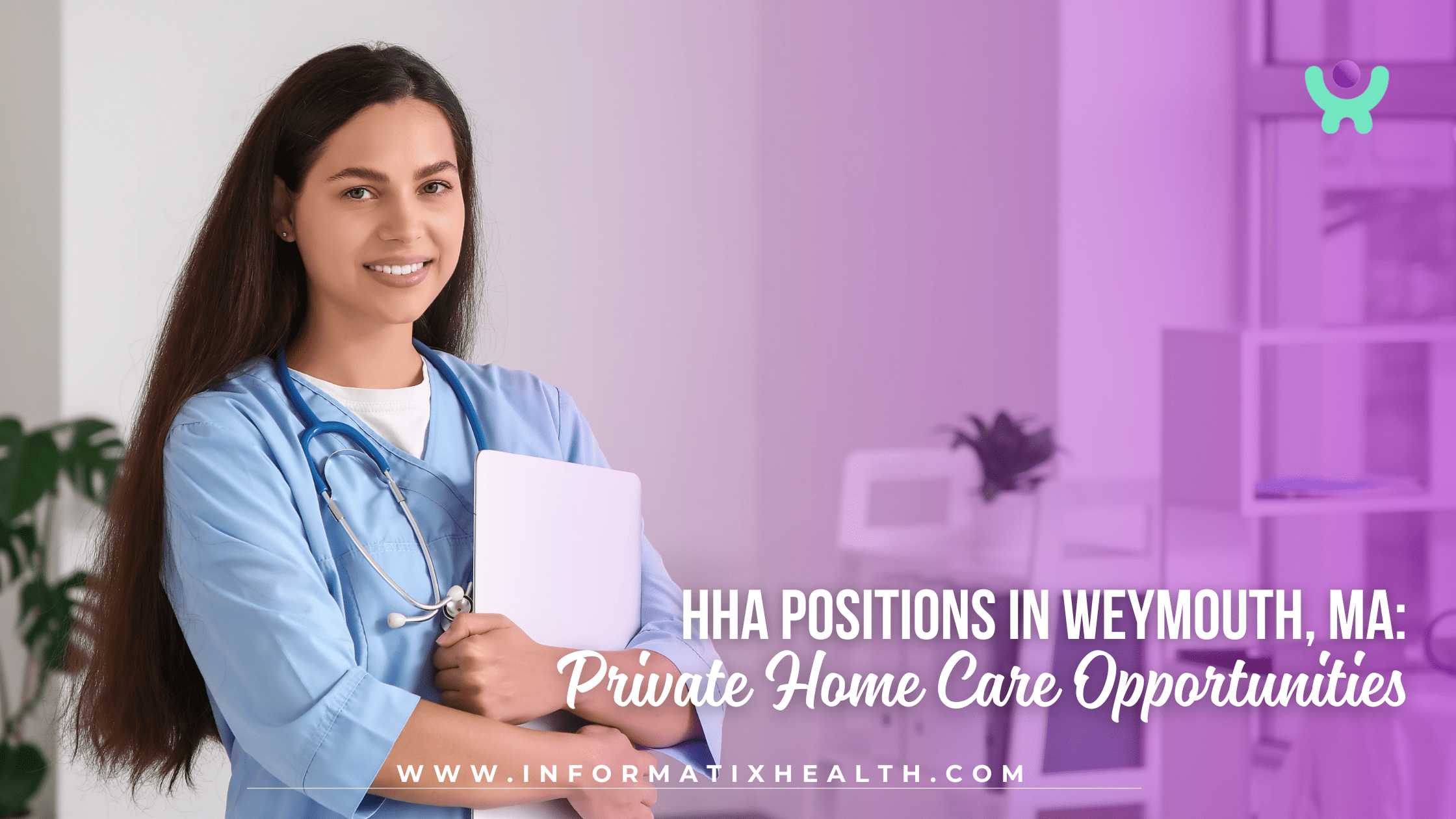 HHA Positions in Weymouth, MA Private Home Care Opportunities HHA Positions in Weymouth, MA: Private Home Care Opportunities