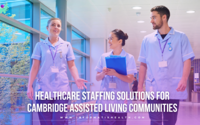 Healthcare Staffing Solutions for Cambridge Assisted Living Communities