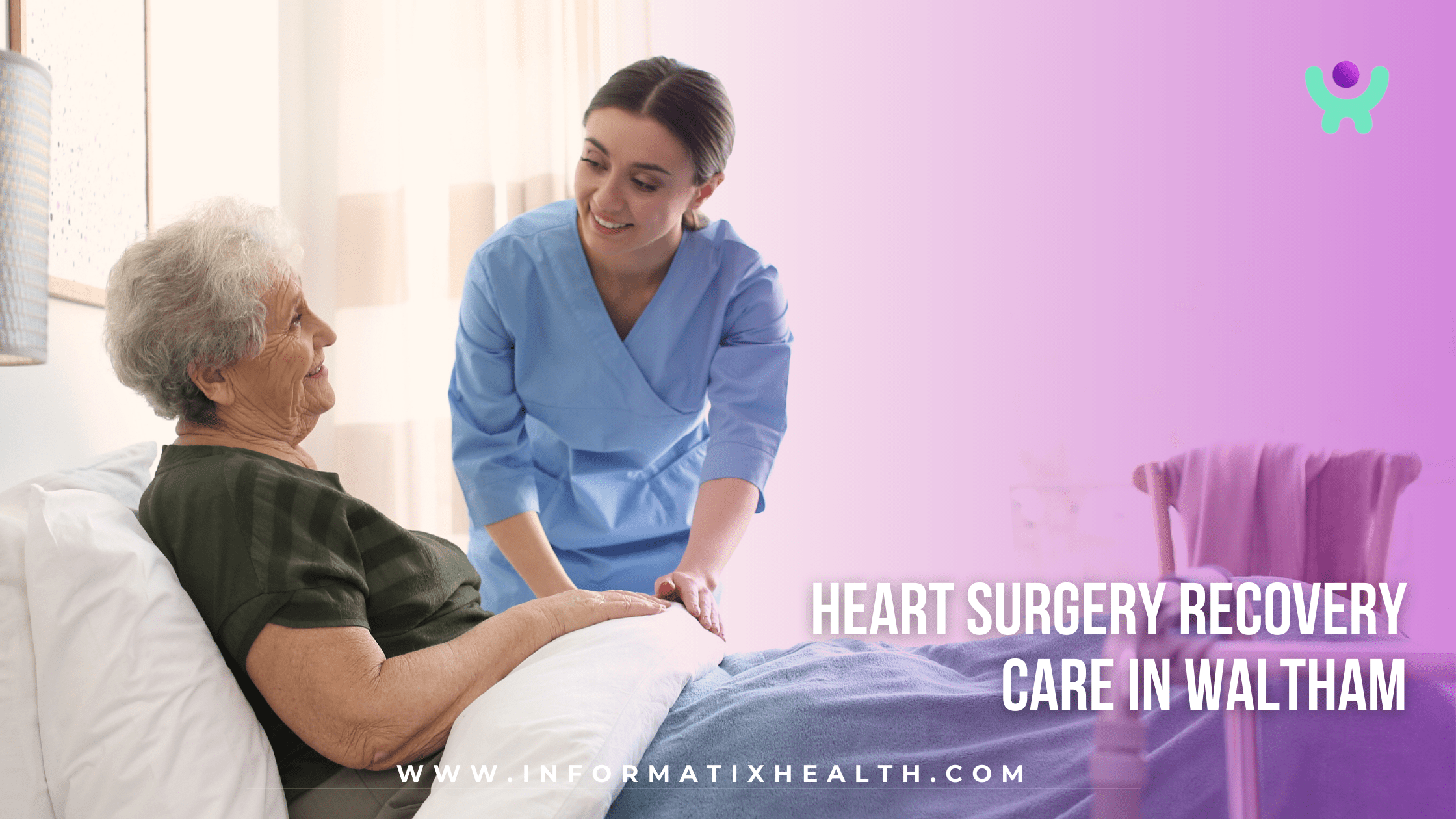 Heart Surgery Recovery Care in Waltham Heart Surgery Recovery Care in Waltham