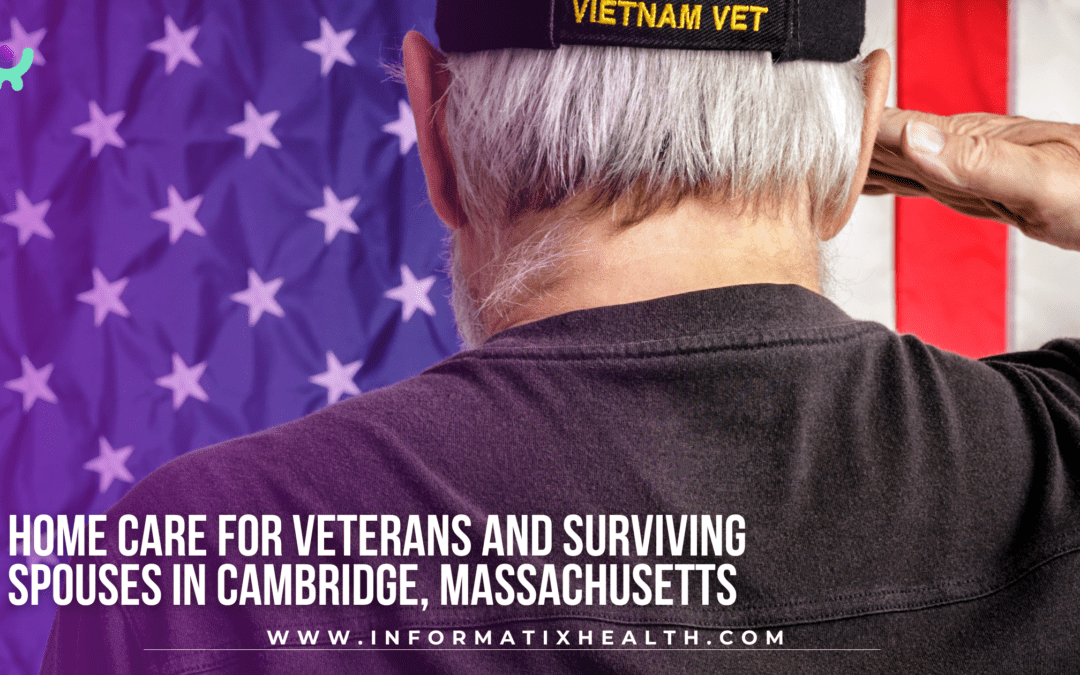 Home Care for Veterans and Surviving Spouses in Cambridge, Massachusetts