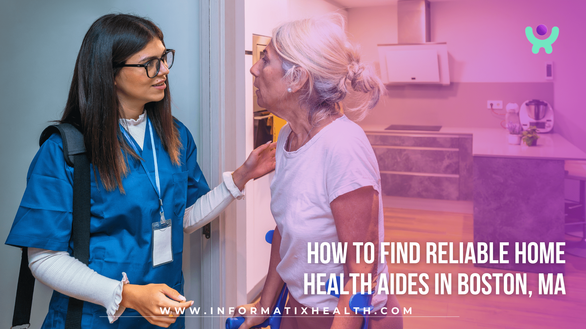 How to Find Reliable Home Health Aides in Boston, MA