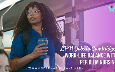 LPN Jobs in Cambridge: Work-Life Balance with Per Diem Nursing