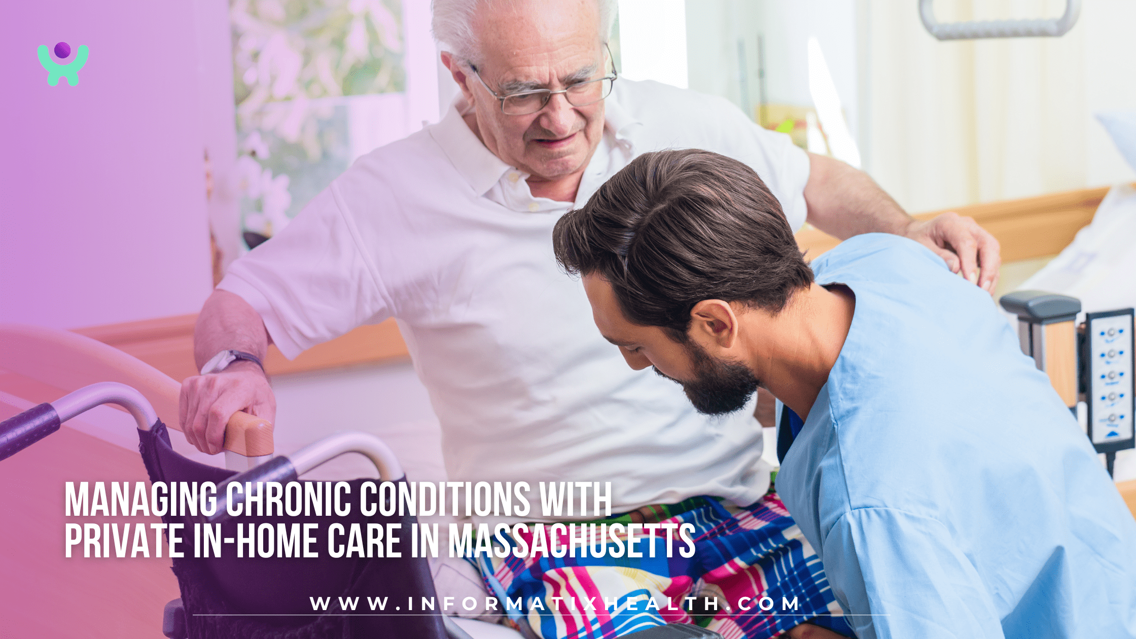 Managing Chronic Conditions with Private In-Home Care in Massachusetts