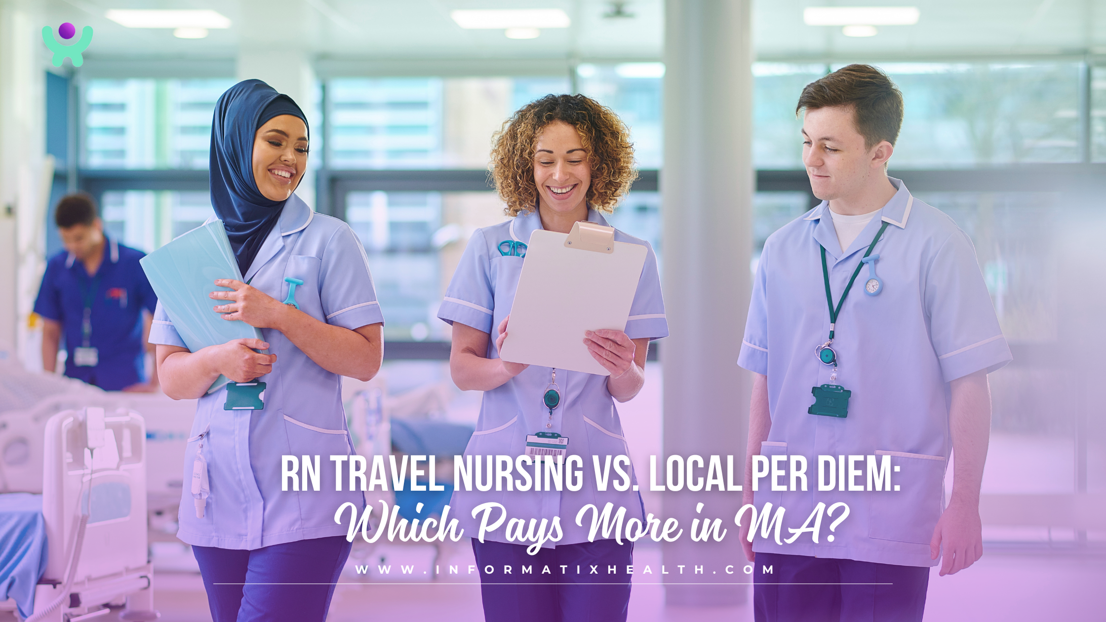 RN Travel Nursing vs. Local Per Diem: Which Pays More in MA?