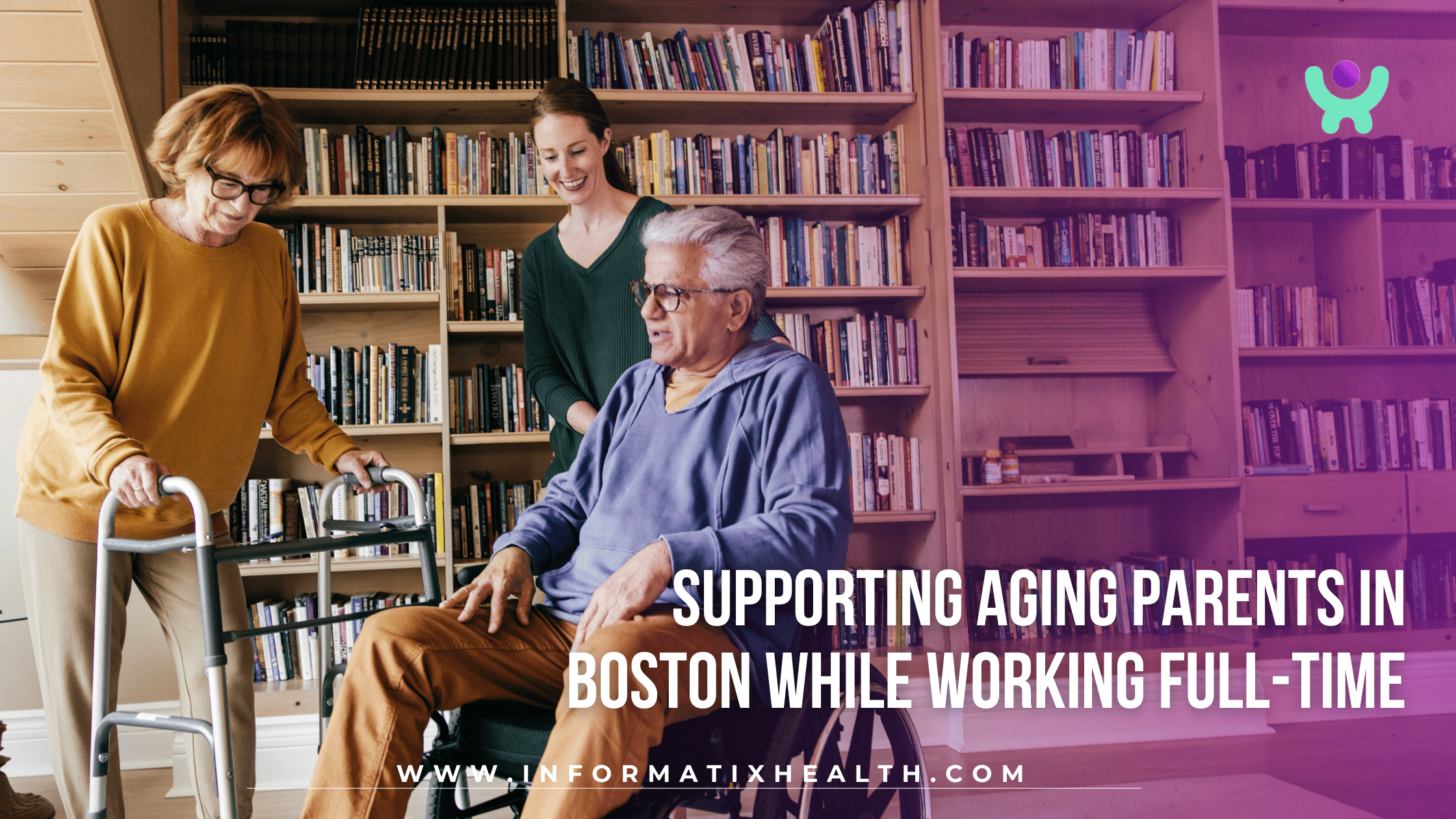 Supporting Aging Parents in Boston While Working Full-Time