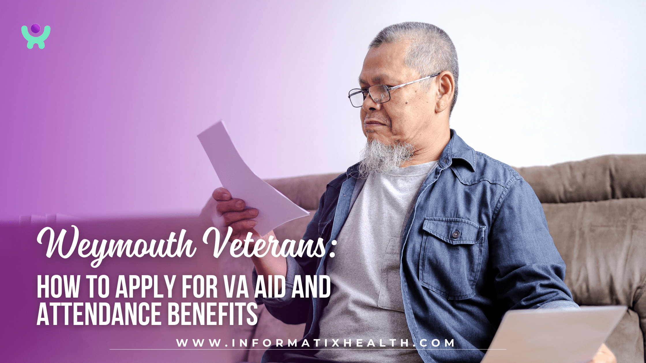 Weymouth Veterans: How to Apply for VA Aid and Attendance Benefits