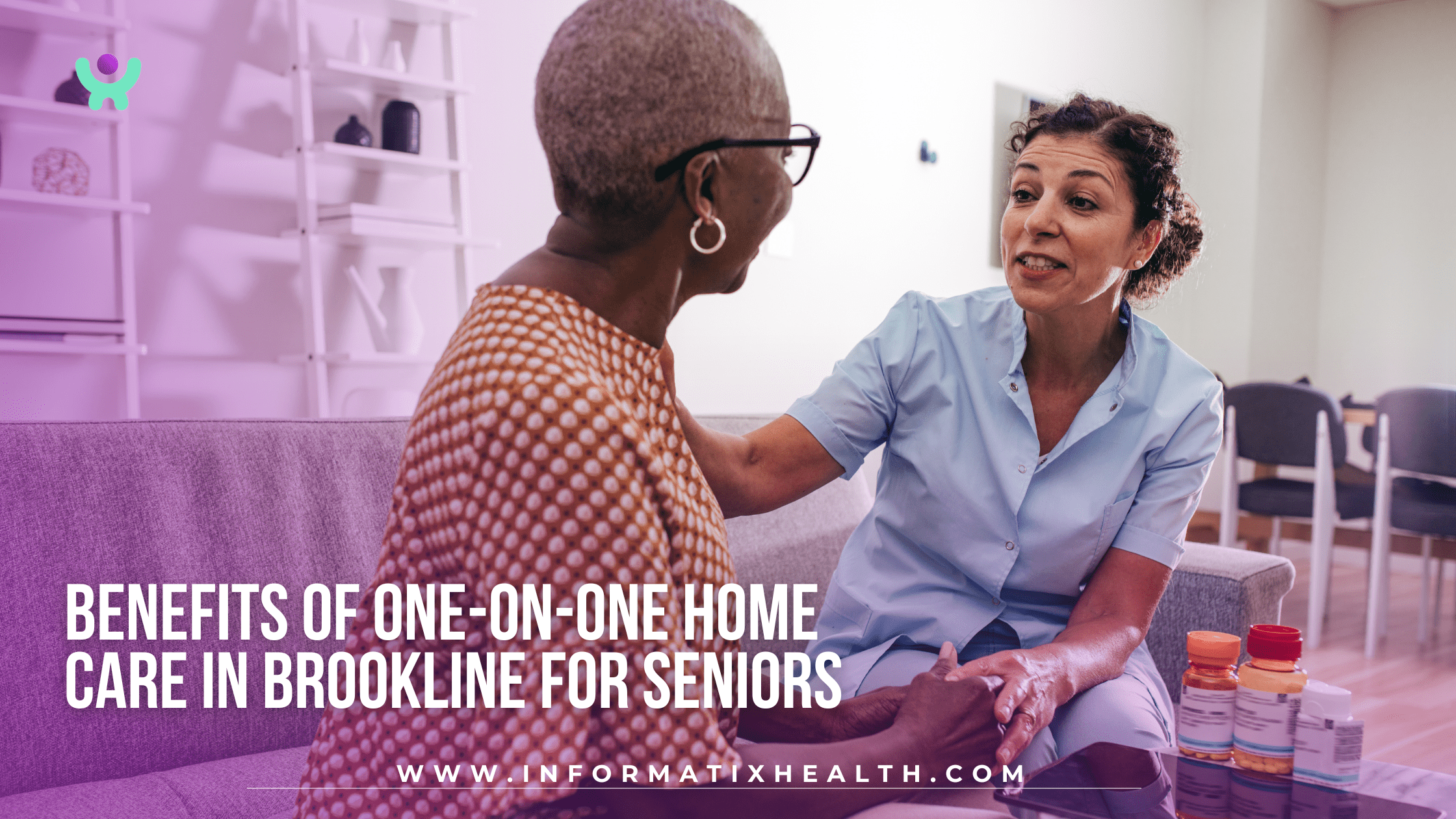 Benefits of One-on-One Home Care in Brookline for Seniors