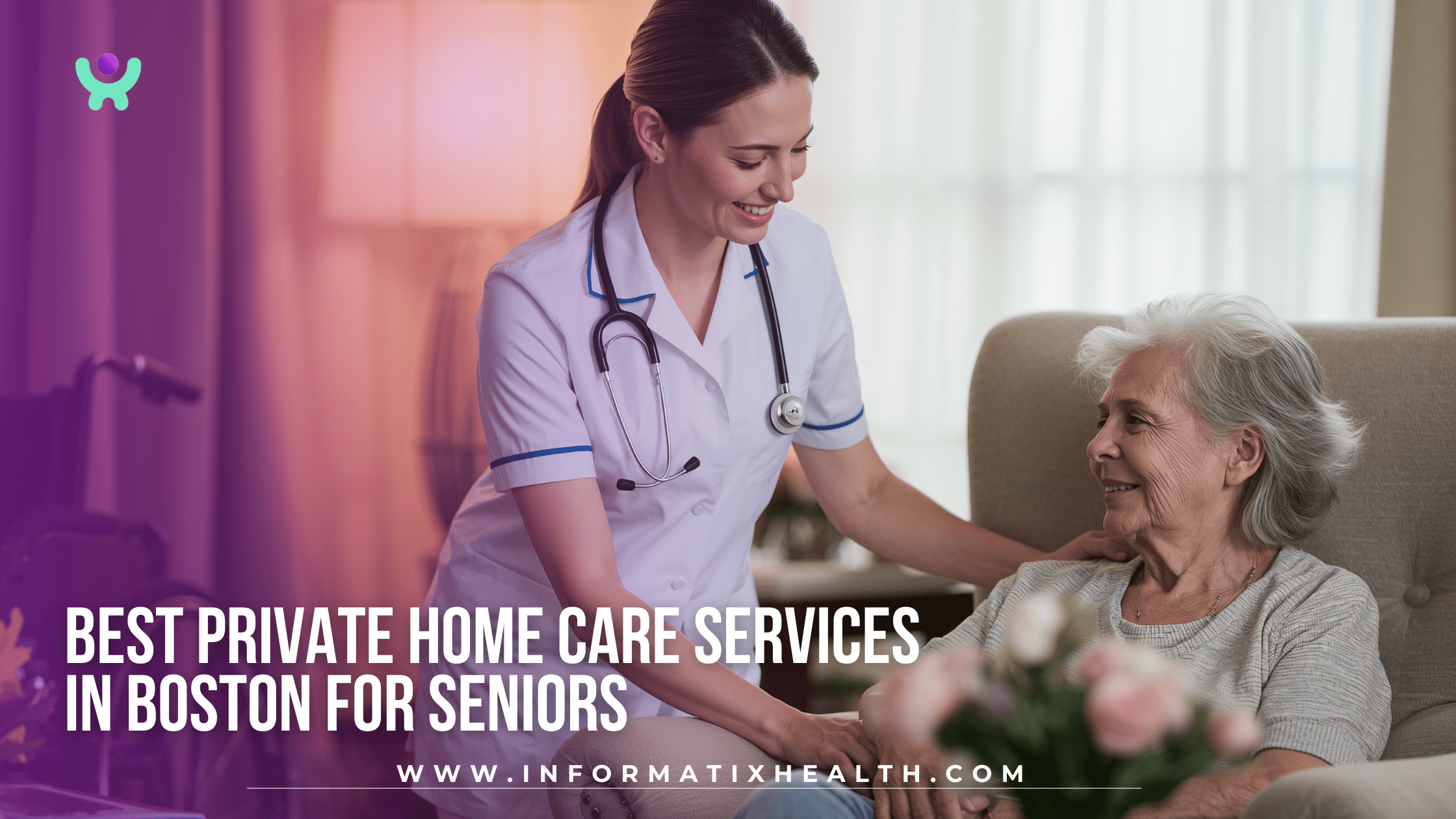 Best Private Home Care Services in Boston for Seniors