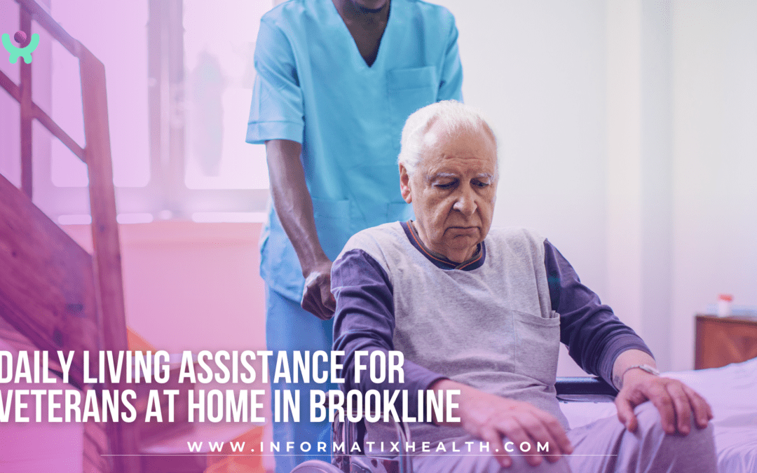 Daily Living Assistance for Veterans at Home in Brookline
