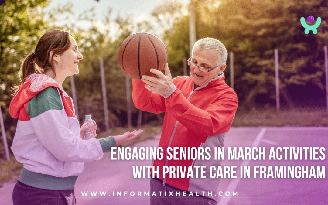 Engaging Seniors in March Activities with Private Care in Framingham