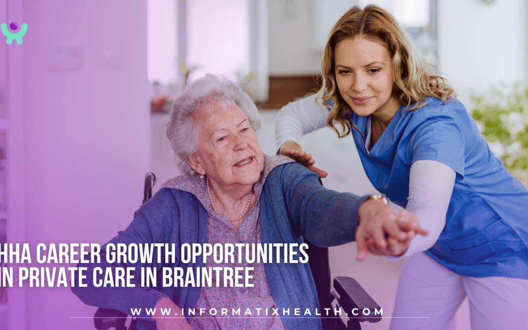 HHA Career Growth Opportunities in Private Care in Braintree