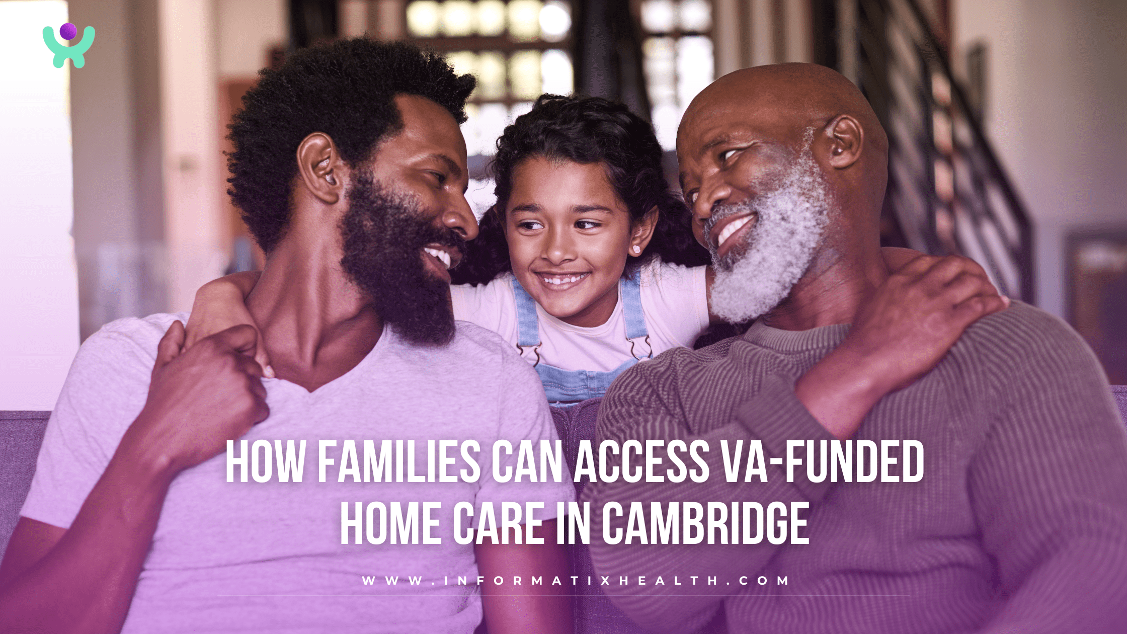 How Families Can Access VA-Funded Home Care in Cambridge