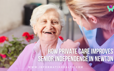 How Private Care Improves Senior Independence in Newton