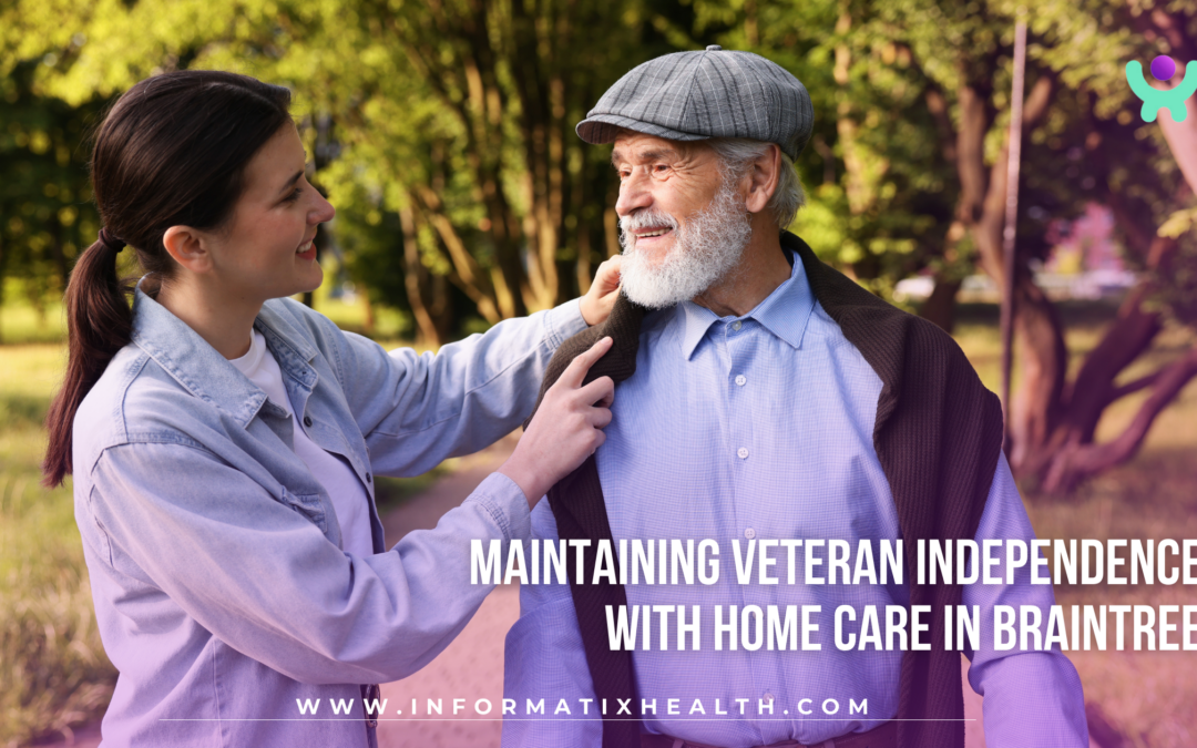 Maintaining Veteran Independence with Home Care in Braintree