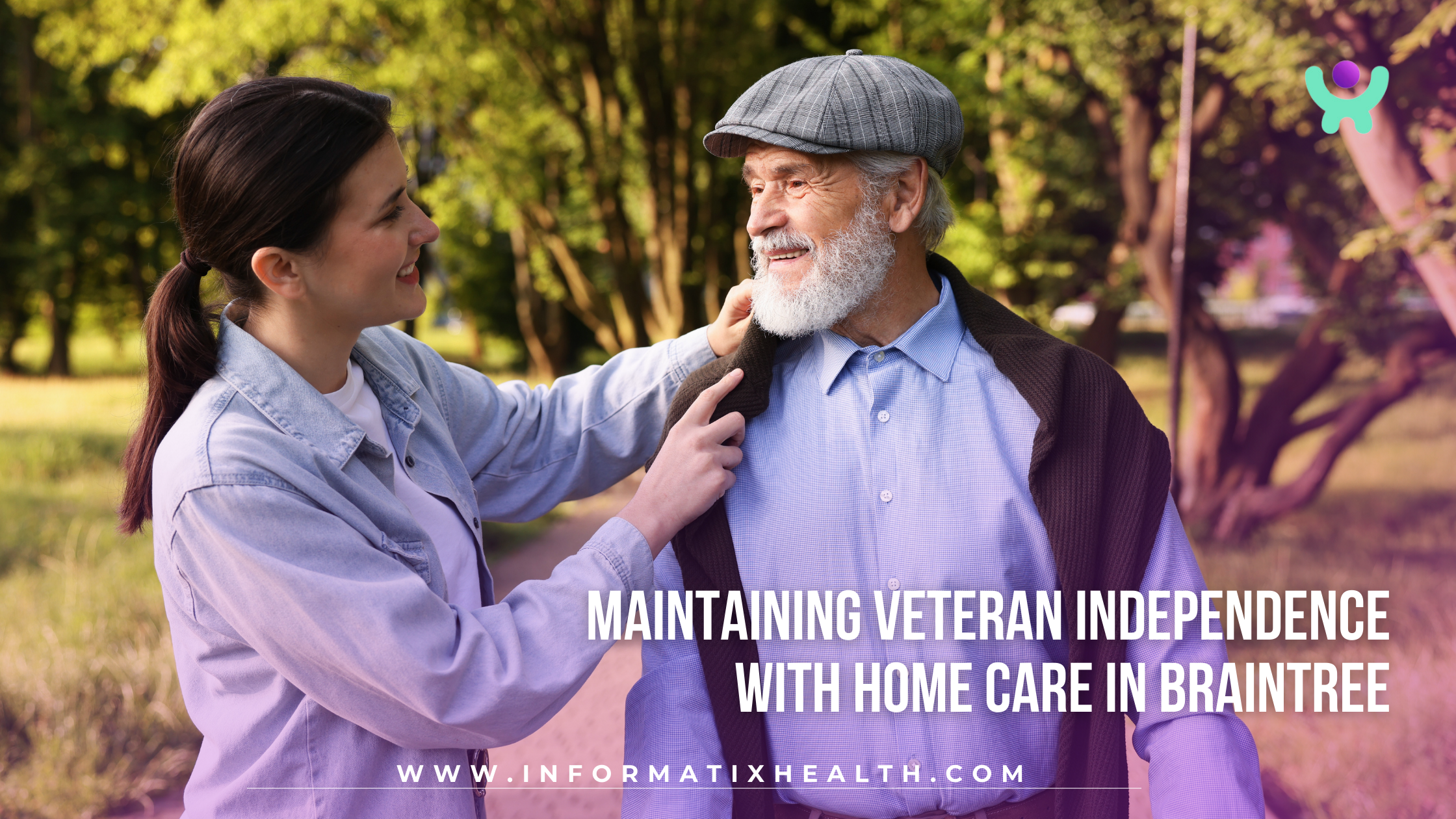 Maintaining Veteran Independence with Home Care in Braintree