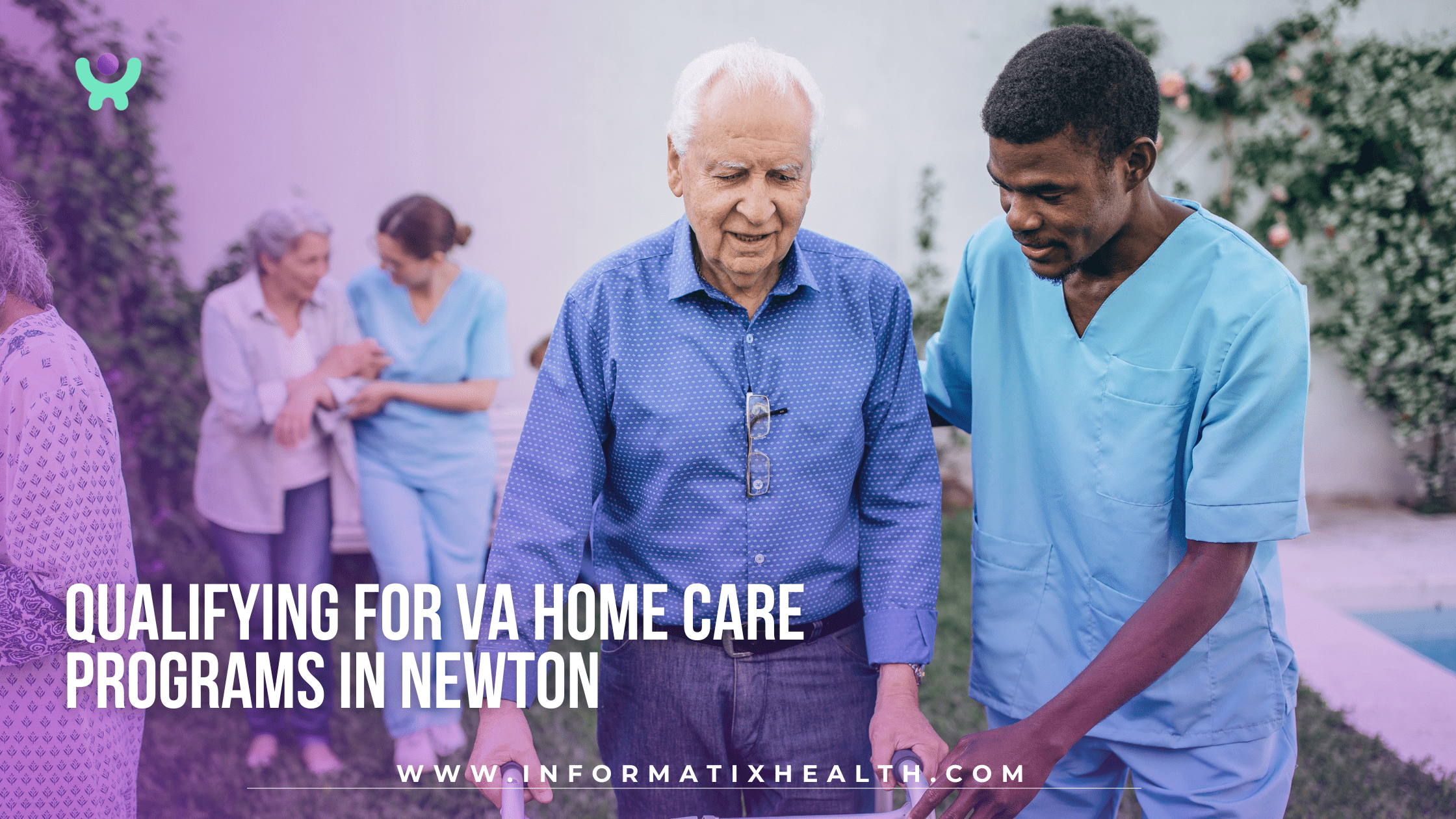 Qualifying for VA Home Care Programs in Newton