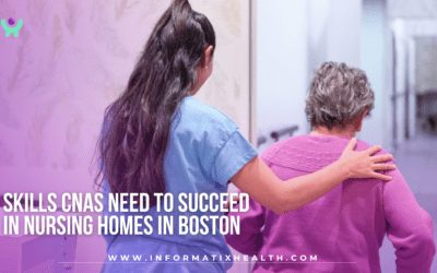 Skills CNAs Need to Succeed in Nursing Homes in Boston