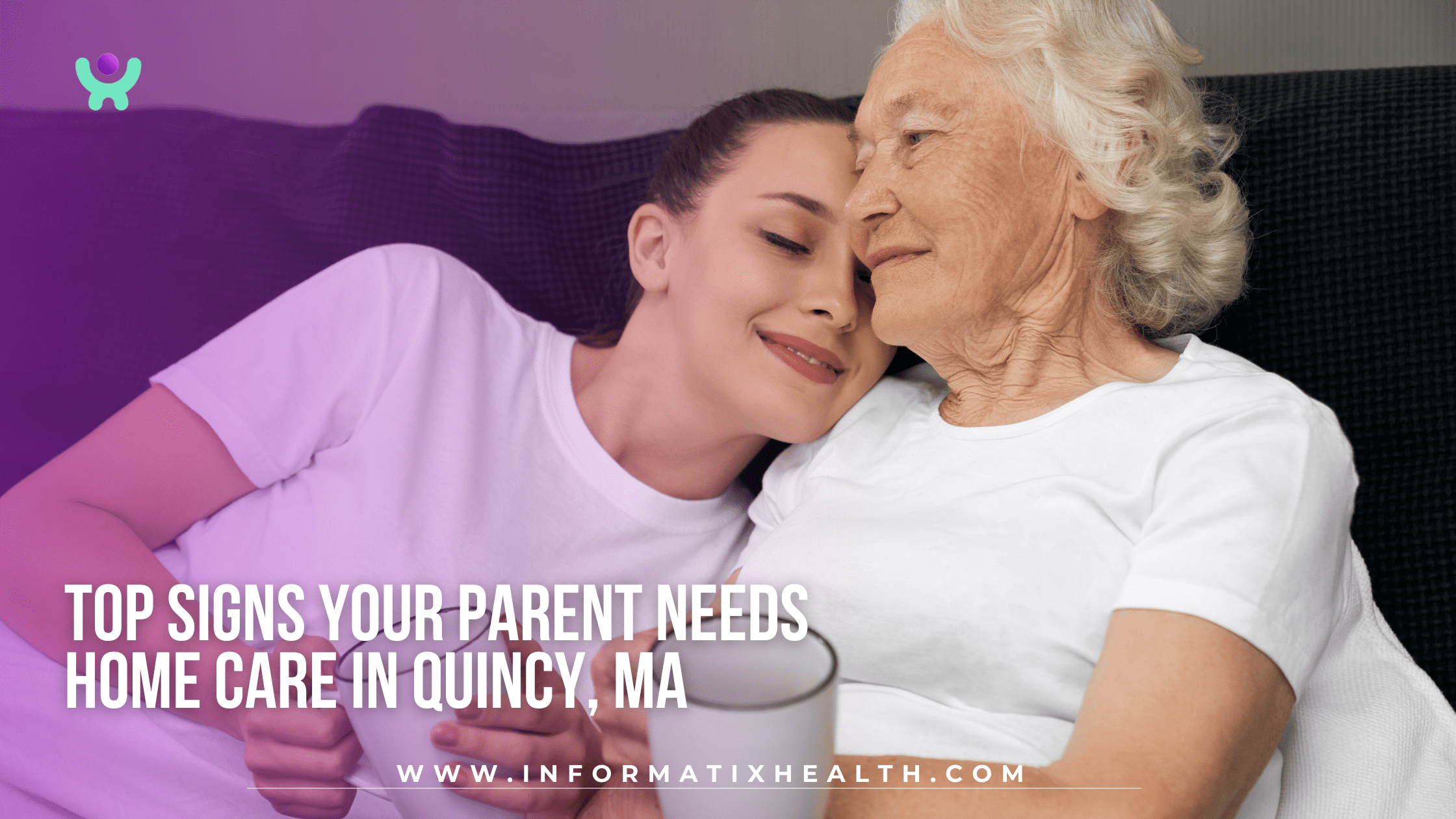 Top Signs Your Parent Needs Home Care in Quincy, MA