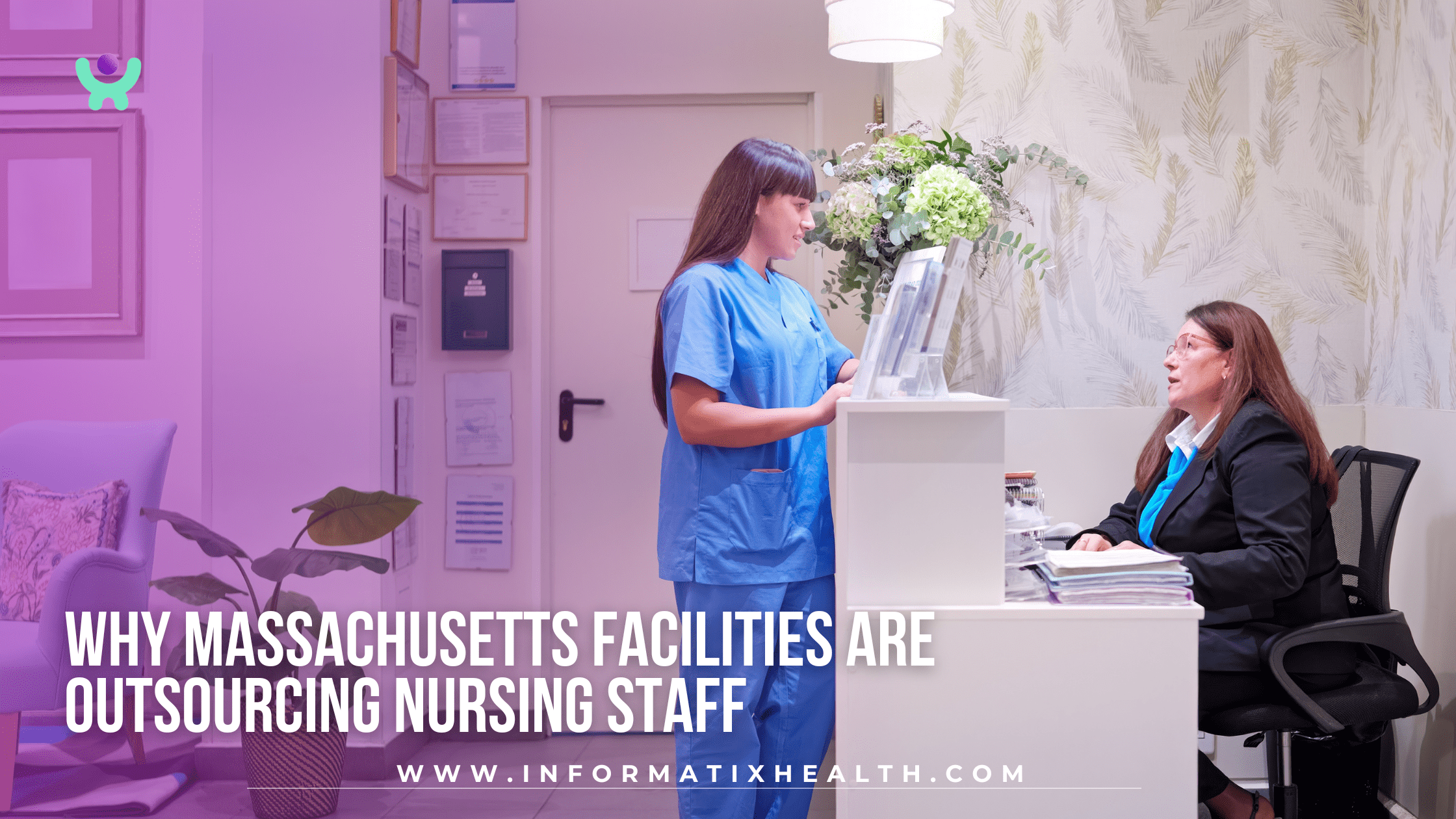 Why Massachusetts Facilities Are Outsourcing Nursing Staff Why Massachusetts Facilities Are Outsourcing Nursing Staff