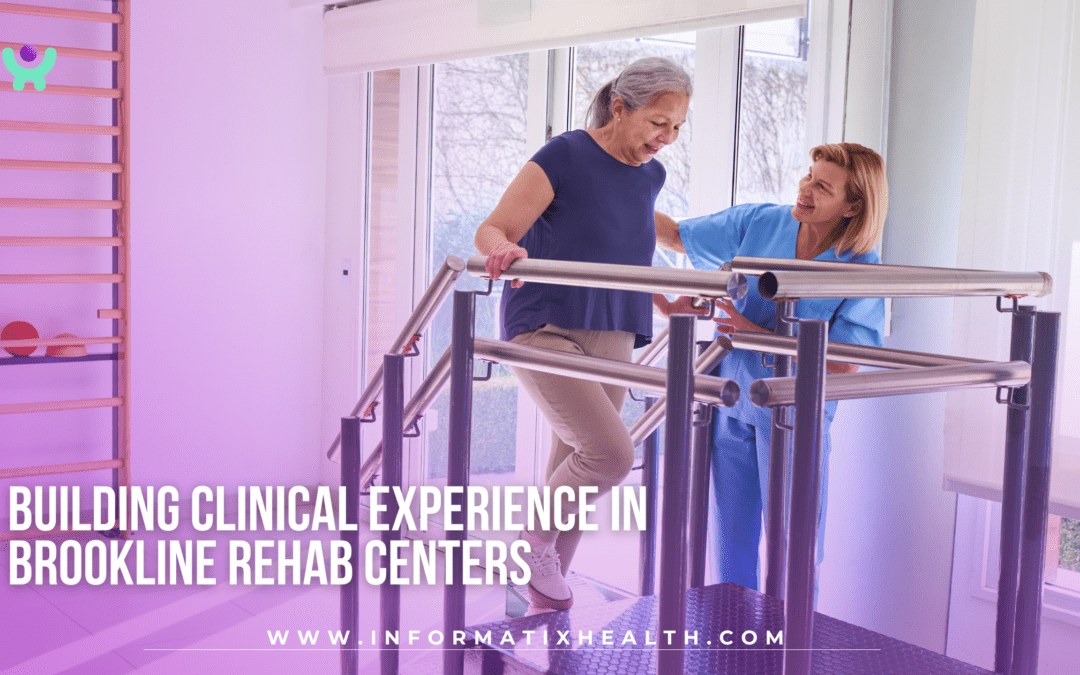 Building Clinical Experience in Brookline Rehab Centers