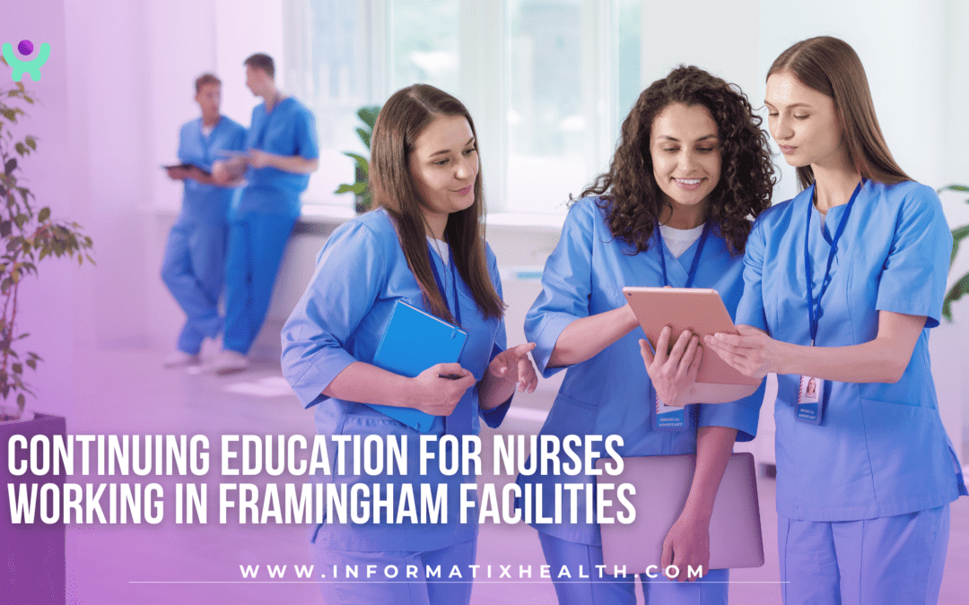 Continuing Education for Nurses Working in Framingham Facilities