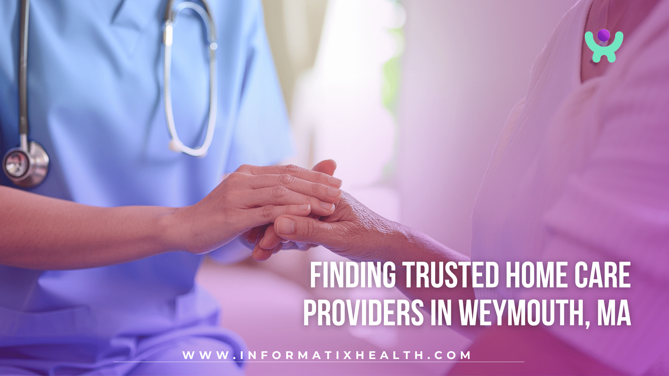 Finding Trusted Home Care Providers in Weymouth, MA