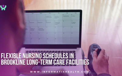 Flexible Nursing Schedules in Brookline Long-Term Care Facilities