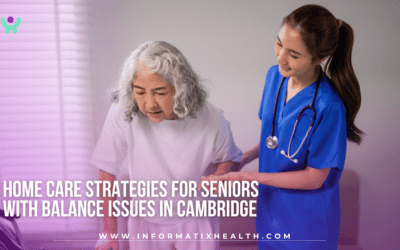 Home Care Strategies for Seniors with Balance Issues in Cambridge