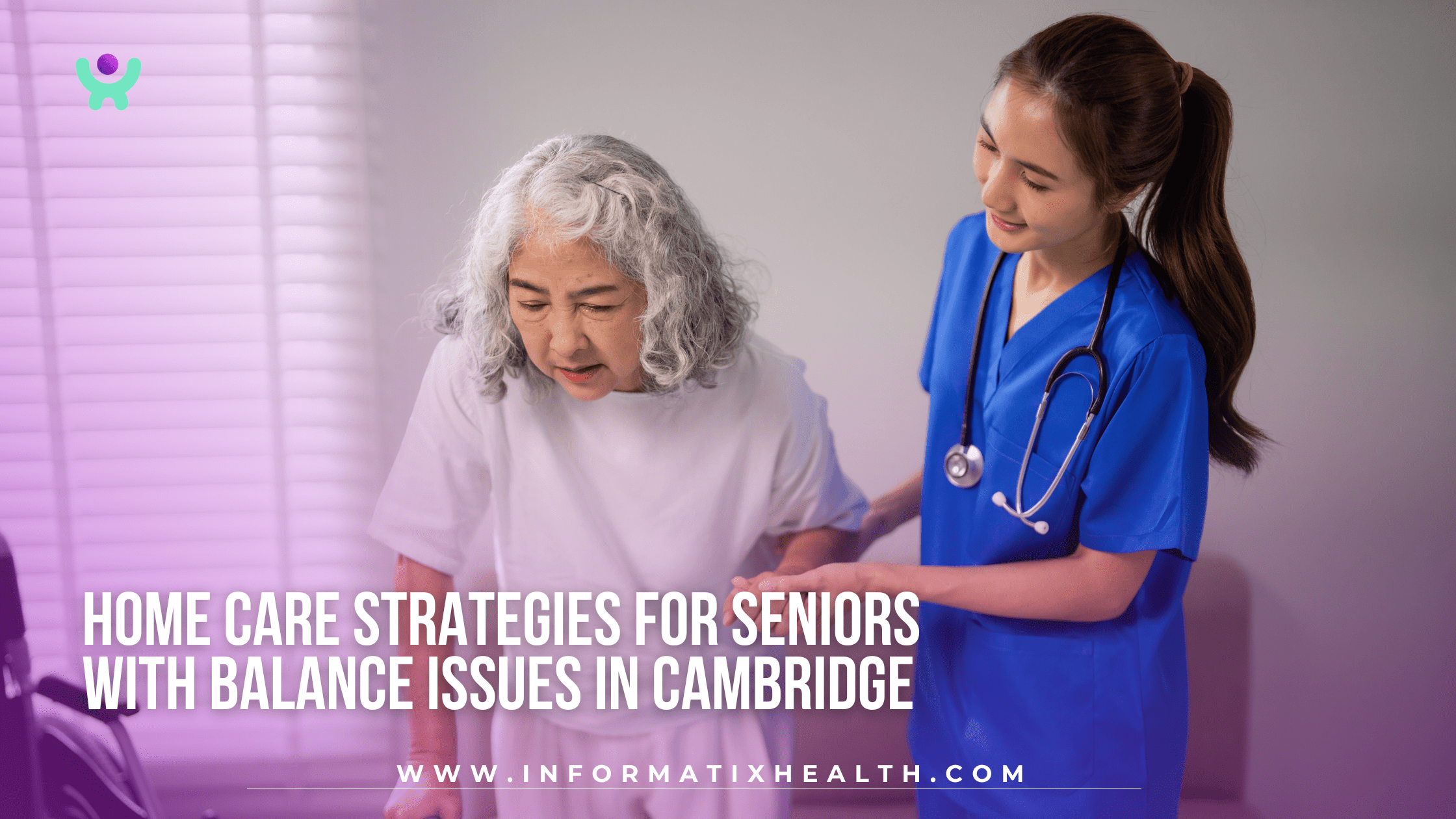 Home Care Strategies for Seniors with Balance Issues in Cambridge