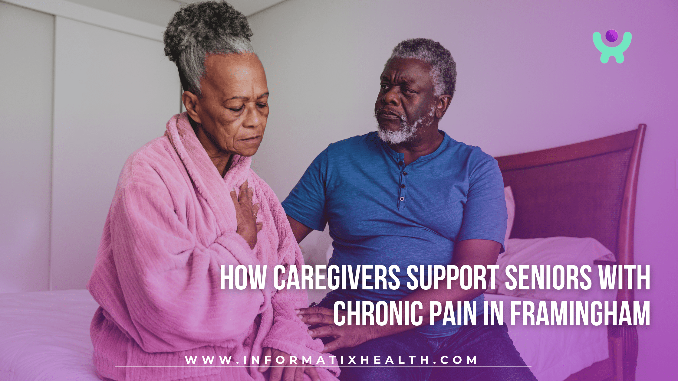 How Caregivers Support Seniors with Chronic Pain in Framingham