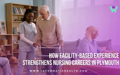 How Facility-Based Experience Strengthens Nursing Careers in Plymouth
