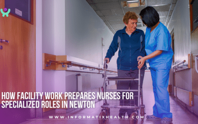 How Facility Work Prepares Nurses for Specialized Roles in Newton