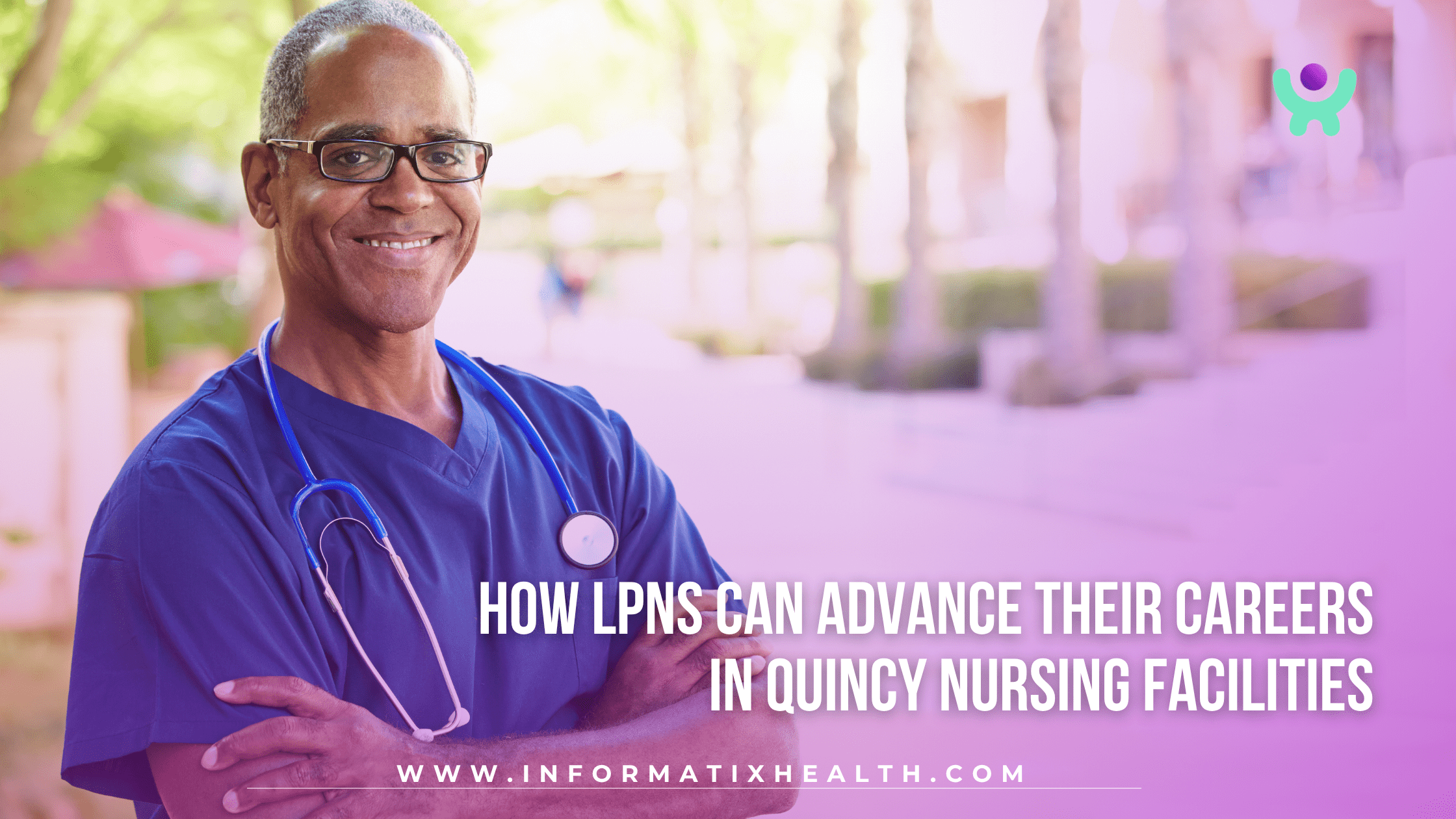 How LPNs Can Advance Their Careers in Quincy Nursing Facilities