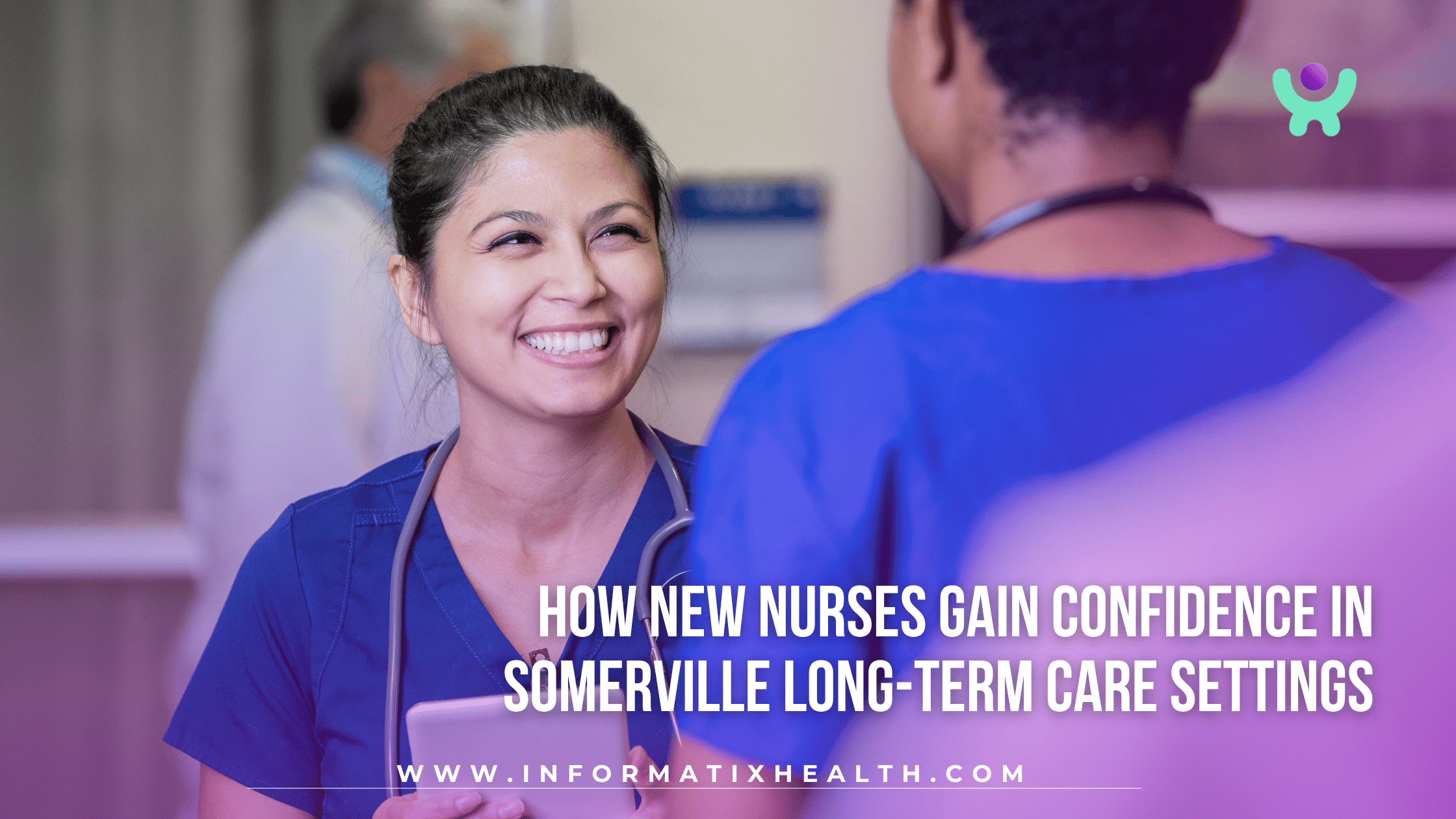 How New Nurses Gain Confidence in Somerville Long-Term Care Settings How New Nurses Gain Confidence in Somerville Long-Term Care Settings