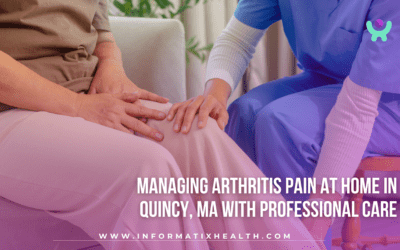 Managing Arthritis Pain at Home in Quincy, MA with Professional Care